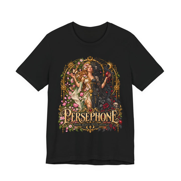 Persephone — Where Beauty Meets Death Tee