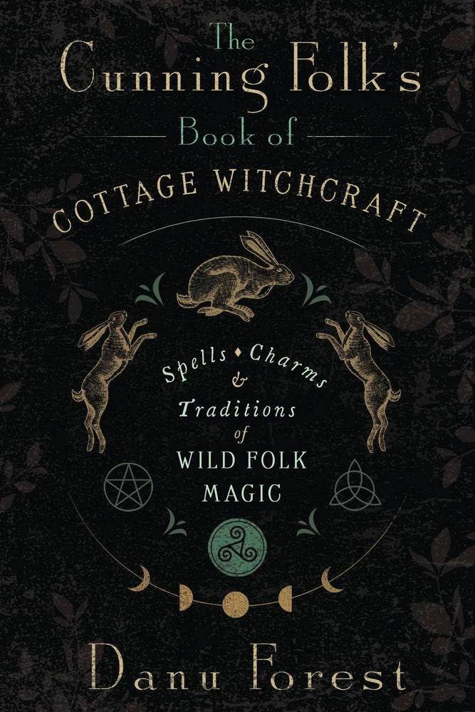 The Cunning Folk's Book Of Cottage Witchcraft