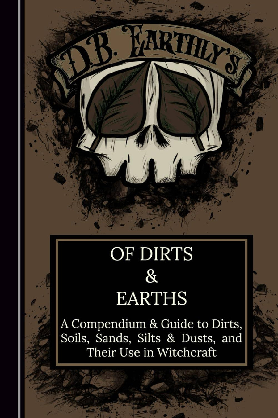 Of Dirts & Earths