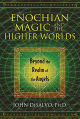 Enochian Magic and the Higher Worlds by John DeSalvo cover