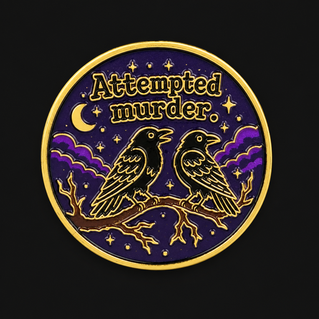 Attempted Murder Crow Enamel Pin