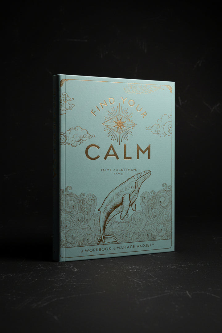 Find Your Calm: A Workbook to Manage Anxiety (Vol. 1)