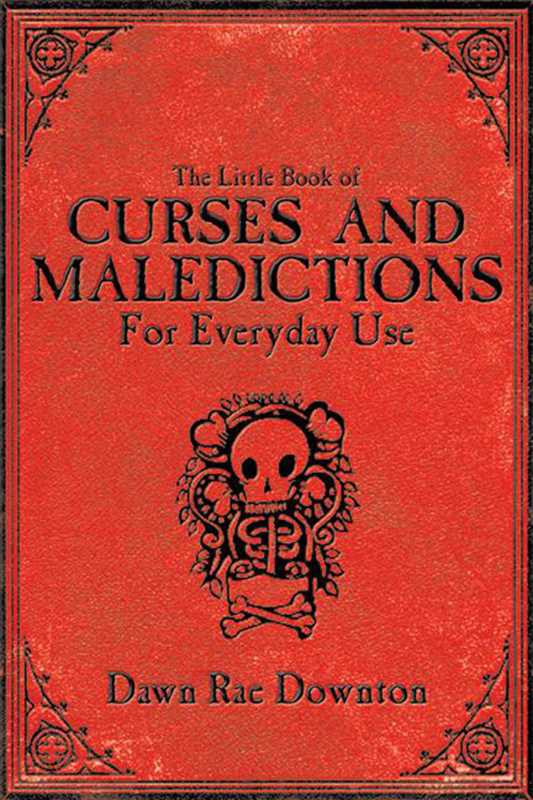 Little Book of Curses and Maledictions for Everyday Use cover